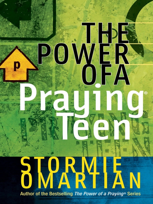 Title details for The Power of a Praying Teen by Stormie Omartian - Available